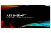 ART THERAPY - · PDF file mover vis-a-vis that dance was not simply an expressive art.[7] The actual establishment of dance as a therapy and as a profession occurred in the 1950s,