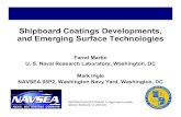 Shipboard Coatings Developments, and Emerging Surface ... • NAVSEA goal is to adopt new, advanced coating systems for fleet-wide implementation. •• Current Navy fleet underwater-hull