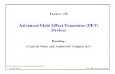 Advanced Field Effect Transistor (FET) Devices ... Georgia Tech ECE 3080 - Dr. Alan Doolittle Lecture 12b Advanced Field Effect Transistor (FET) Devices Reading: (Cont’d) Notes and