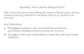 Spending, Taxes, and the Budget Deficit This lecture focuses ... Spending, Taxes, and the Budget Deficit