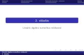 2. előadás matha/Numerikus_2ea.pdf

Mátrixok Mátrixműveletek Speciális mátrixok, vektorok Norma Vektor- és mátrixnormák Deﬁníció