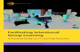 Facilitating Intentional Group Learning - IMA International FACILITATING INTENTIONAL GROUP LEARNING