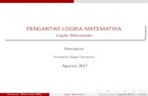 Logika Matematika - LOGIKA MATEMATIKA Logika Matematika Resmawan Universitas Negeri Gorontalo Agustus