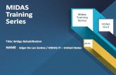 MIDAS Training - MIDASoft North America Regional .Midas Training Series midas Civil ... Midas Training