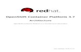 OpenShift Container Platform 3.7 Architecture .OpenShift Container Platform 3.7 Architecture OpenShift