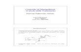Controllo di Manipolatori (Calcolo delle Traiettorie) Robotica Como... · PDF file 2010. 3. 22. · 1 Controllo di Manipolatori (Calcolo delle Traiettorie) Ph.D Ing. Folgheraiter