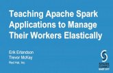 Teaching Apache Spark Clusters to Manage Their Workers Elastically: Spark Summit East talk by Erik Erlandson and Trevor McKay