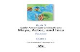 Unit 2 Early American Civilizations Maya, Aztec, and Inca ... Maya, Aztec, and Inca Reader Chapter 1