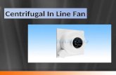 Centrifugal in line fan â€“ ideal for various applications for proper ventilation and air flow