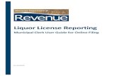 Liquor License Reporting Liquor License Reporting Page 3 Reporting Liquor License Holders This document provides instructions for filing your annual liquor license report using the