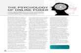 THE PSYCHOLOGY OF ONLINE POKER to play poker online. Online poker players are more likely to gamble