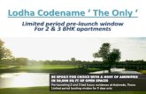 Lodha   codename ' the only '