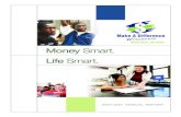 Money Smart. Life Smart. -    Smart. Life Smart. Reflections 2 ... Robbins  Lloyd Career Training ... Andrew  Carlene Ziegler Herb Zien  Liz Levins
