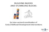 BUILDING BLOCKS AND STUMBLING BLOCKS - .BUILDING BLOCKS AND STUMBLING BLOCKS 1 for inter-sectoralcoordination