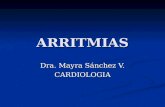 ARRITMIAS Dra. Mayra Snchez V. CARDIOLOGIA. CONCEPTOS BASICOS