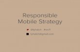 Responsible Mobile Strategy - WebVisions 2011