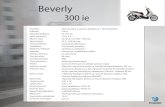 beverly 300 gr Beverly 300 ie Κινητήρας Κυβισμός Διάμετρος/Διαδρομή Σχέση συμπίεσης Μέγιστη ισχύς Μέγιστη ροπή