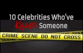 10 Celebrities Who've Killed Someone