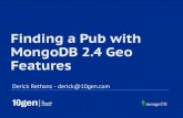 MongoDB London 2013: Finding a Pub with MongoDB 2.4 Geo Features presented by Derick Rethans, PHP Engineer/ Evangelist, 10gen