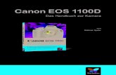 Canon EOS 1100D - · PDF file 2012. 1. 12. · Mit der EOS 1100D ist es nun auch hier möglich, RAW-Dateien zu erstellen. Die Motivprogramme sind ganz auf eine unkomplizierte Bedienung