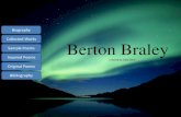 Biography Collected Works Berton · PDF file 2016. 6. 3. · Berton Braley Created by Todd Dent Biography Collected Works Sample Poems Inspired Poems Original Poems Bibliography .