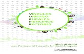 V£†NCULOS URBANO- RURALES: PRINCIPIOS RECTORE ... V£­nculos urbano-rurales para promover el Desarrollo