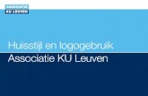 Huisstijl en logogebruik Associatie KU Leuven · PDF file 1. Gebruik van de huisstijl of opname van het associatielogo 3 2. Huisstijl Associatie KU Leuven 4 2.1 Opname van het logo