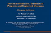 Essential Medicines, Intellectual Property and Essential Medicines, Intellectual Property and Neglected Diseases: A Proposal for Reform for presentation at the 10th International Conference