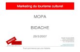 MOPA BIDACHE - mona Marketing du tourisme culturel MOPA BIDACHE 29/3/2007 Tout commence par une histoire