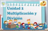 Unidad 2 Multiplicación y División ... • utilizando la relación que existe entre la división y la multiplicación • aplicando la estrategia por descomposición del dividendo
