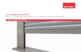 Components: for roller shutters, screens and · PDF file 2017. 9. 25. · Roller shutters that provide light control, thermal ... Roller blinds and screens that are both decorative