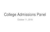 College Admissions Panel - Edl · PDF file 2018. 10. 17. · Feb 1 - Online Application System ... CSU Stanislaus CSU Bakersfield . Types of Financial Aid: Grants Work Study Scholarships