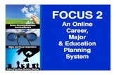 Career Planning Readiness Self Assessment Career, Major ... ... FOCUS 2 An Online Career, Major & Education Planning System Career Planning Readiness Self Assessment Major and Career