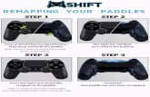 REMAPPING YOUR PADDLES - Evil Controllers ... REMAPPING YOUR PADDLES STEP 1 STEP 2 STEP 3 STEP 4 Note: You must press touchpad örst in order to access remapping. NSHIFT . Title: RemapInstructionsTemp.indd