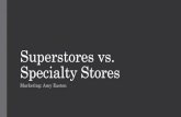 Superstores vs. Specialty Stores