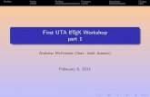 First UTA LaTeX Workshop part 1 Outline Basics Writing Features Linguistics Closing First UTA LATEX
