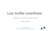 Les buffer overflows - Lagout buffer  ¢  ¢â‚¬¢ Un buffer overflow est une faute d¢â‚¬â„¢impl£©mentation