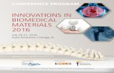 INNOVATIONS IN BIOMEDICAL MATERIALS to the Innovations in Biomedical Materials 2016 Meeting. ... Energy Harvesting, ... research positions and introduced several new technologies