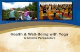 Health & Well-Being with Yoga ... Yoga for Beginners - Content Yoga sessions include: Introduction to