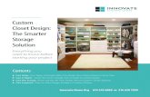 Custom Closet Design: The Smarter Storage Solution · PDF file 2017. 8. 16. · Custom Closet Design: The Smarter Storage Solution Everything you need to know before starting your