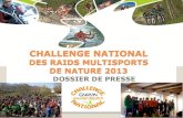 CHALLENGE NATIONAL DES RAIDS MULTISPORTS DE NATURE · PDF file 2012. 11. 7. · le Groupement national des raids multisports de nature a créé en 2011, le challenge national des raids.