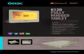 K120 FULLY RUGGED TABLET K120 FULLY RUGGED TABLET Procesador Intel¢® Core¢â€‍¢ i7/i5 vPro¢â€‍¢ de 8va generaci£³n