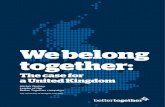 We belong together - EXCELLENT We Belong Together: The case for a United Kingdom Introduction In just