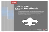 Troop ### Patrol Handbook Troop ### Patrol Handbook PATROL: ¢â‚¬“The patrol method is not a way to operate