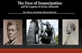 The Face of Emancipation ... Emancipation Memorial Emancipation Group (Boston) Lincoln Monument Lincoln’s Emancipation Memorial “Emancipation Statue Removal Act” Proposed H.R.