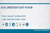 SCHLUMBERGER SAFE FORUM 2019. 4. 1.¢  Schlumberger-Private SCHLUMBERGER SAFE FORUM ¢â‚¬¢ Contenido Se
