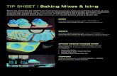 TIP SHEET | Baking Mixes & Icing TIP SHEET | Baking Mixes & Icing ICING Use a hand mixer to beat chilled