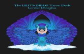 The Lilith Bible Tarot Deck ... The deck uses the 78 card Rider-Waite-Smith protocol for tarot. It can