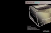 Lexmark E240 - Lexmark E240t •Lexmark E240 PLUS •550-sheet drawer Lexmark E240n •Lexmark E240 PLUS •Ethernet •Additional 16MB memory In the Box • PCL 6 emulation standard