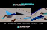 IKO Ruberseal EPDM Roofing System Guide - IKO Group Plc ... IKO Ruberseal EPDM Roofing System Guide 2 Technical: 01257 256 865 IKO is a worldwide enterprise, with more than 3000 employees,